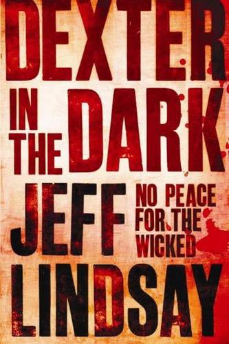 Jeff Lindsay: Dexter in the Dark (Paperback, 2007, Orion Books Ltd)