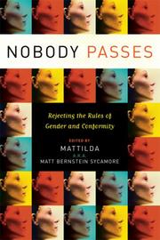 Matt Bernstein Sycamore: Nobody Passes (Paperback, 2006, Seal Press)