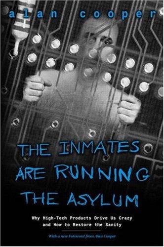 Cooper, Alan: The inmates are running the asylum (2004, Sams)
