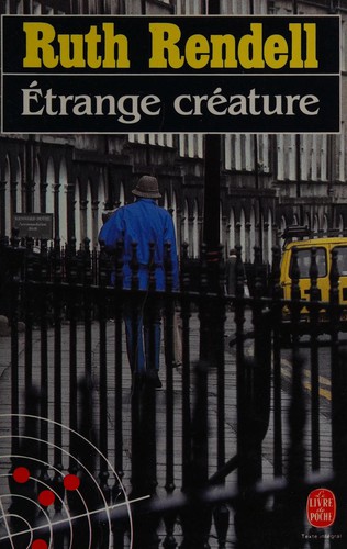 Ruth Rendell: Étrange créature (French language, 1987, Librairie générale française)