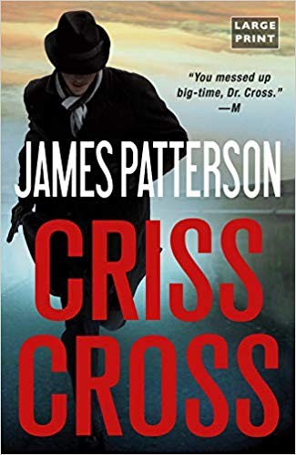 James Patterson: Criss Cross [large print] (2019, Little, Brown and Company)