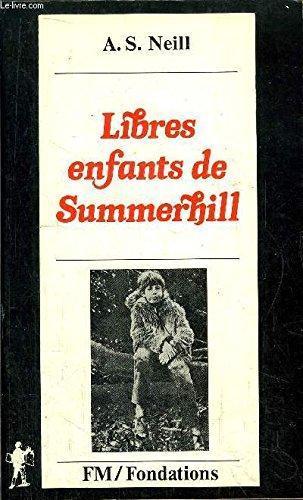 A. S. Neil: Libres enfants de Summerhill (French language, Éditions Maspero)