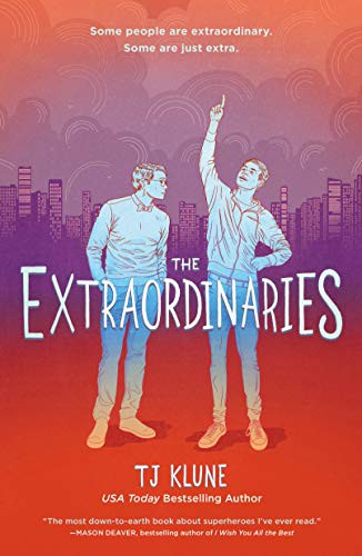 T. J. Klune: The Extraordinaries (Paperback, 2021, Tor Teen)