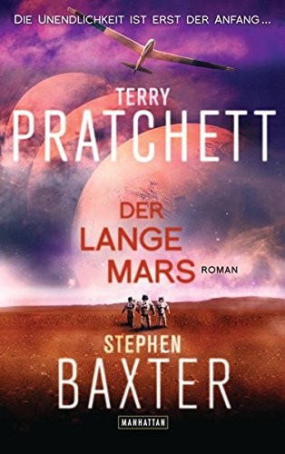 Terry Pratchett, Stephen Baxter: Der Lange Mars: Lange Erde 3 - Roman (2015, Manhattan)