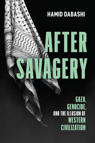 Hamid Dabashi: After Savagery (Paperback, 2025, Haymarket Books)