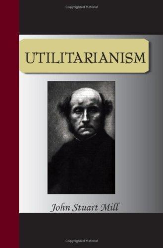 John Stuart Mill: Utilitarianism (Paperback, 2007, NuVision Publications)