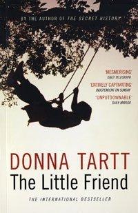 Donna Tartt: The Little Friend (Paperback, 2005, Bloomsbury Publishing PLC)