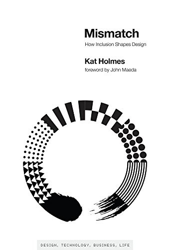 Kat Holmes: Mismatch (Hardcover, 2018, The MIT Press)