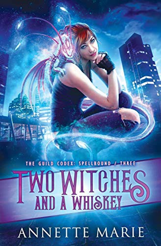 Annette Marie: Two Witches and a Whiskey (Paperback, 2019, Dark Owl Fantasy Inc., Dark Owl Fantasy Inc)