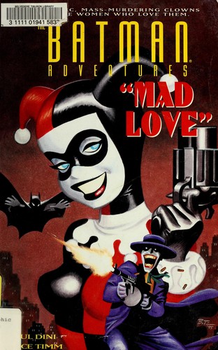 Paul Dini, Bruce Timm: Mad Love (GraphicNovel, 1994, DC Comics)