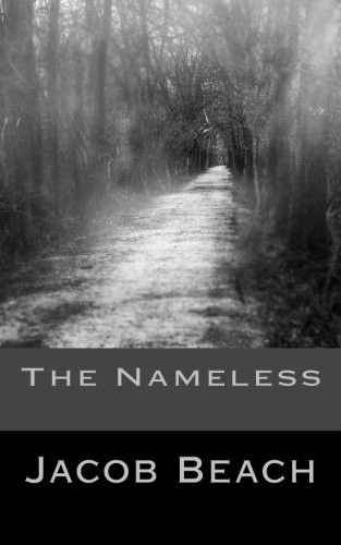 Jacob Beach: The Nameless (Paperback, 2016, Createspace Independent Publishing Platform, CreateSpace Independent Publishing Platform)