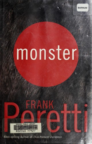 Frank E. Peretti: Monster (2005, WestBow Press)