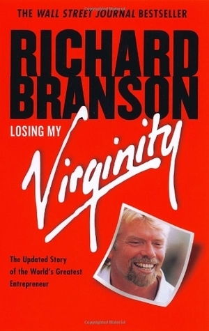 Richard Branson: Losing My Virginity (1999, Three Rivers Press)