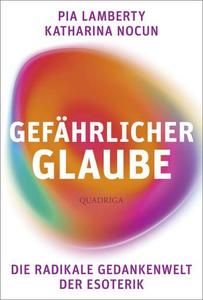 Gefährlicher Glaube (Hardcover, deutsch language, 2022, Quadriga Verlag)
