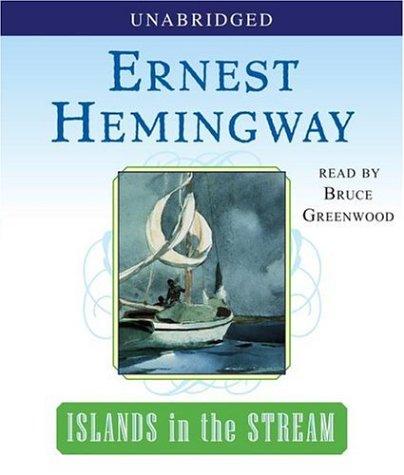 Ernest Hemingway: Islands in the Stream (AudiobookFormat, 2006, Simon & Schuster Audio)