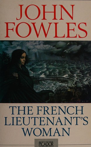 John Fowles: The French Lieutenant's woman. (1992, Picador)