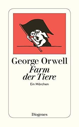 George Orwell: Farm der Tiere (German language, 1982, Diogenes Verlag)