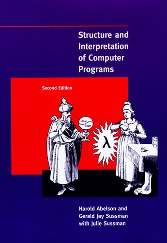 Harold Abelson: Structure and Interpretation of Computer Programs (1996, MIT Press Ltd, M I T Press, MIT Press Ltd, M I T Press, McGraw-Hill Higher Education)