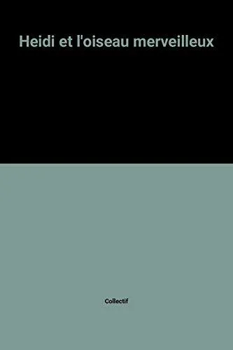 Johanna Spyri: Heidi et l'oiseau merveilleux (French language, 1982)