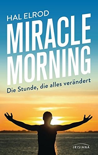 Hal Elrod: Miracle Morning (Paperback, 2016, Irisiana)