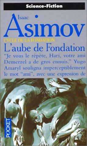 Isaac Asimov: L'aube de Fondation (Paperback, French language, 1998, Pocket)