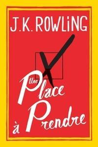 J.K. Rowling: Une place à prendre (French language)