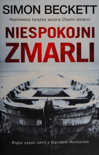 Simon Beckett: Niespokojni zmarli (Polish language, 2017, Wydawnictwo Czarna Owca)