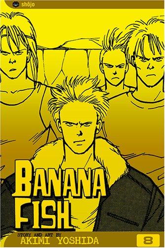 Akimi Yoshida: Banana Fish, Volume 8 (Banana Fish) (Paperback, 2005, VIZ Media LLC)