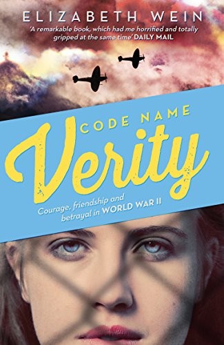Elizabeth Wein: Code Name Verity (2015, Egmont Books Ltd)