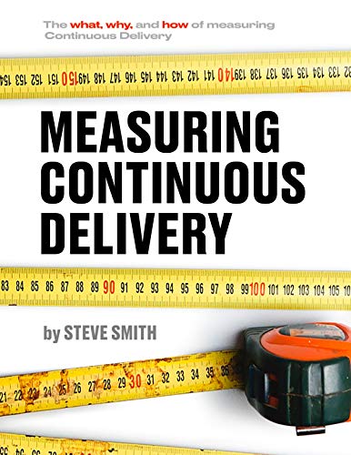 Steve Smith: Measuring Continuous Delivery (EBook, Leanpub)