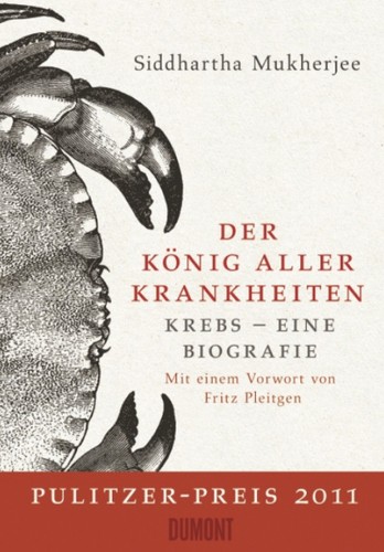 Siddhartha Mukherjee: Der König aller Krankheiten (Hardcover, German language, 2012, Dumont)
