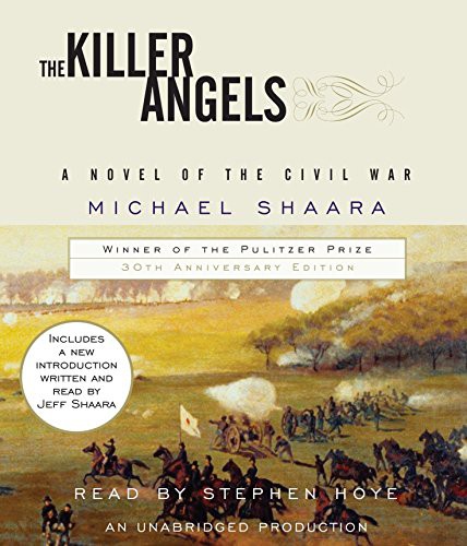 Stephen Hoye, Michael Shaara, Jeff Shaara: The Killer Angels (AudiobookFormat, 2011, Random House Audio)