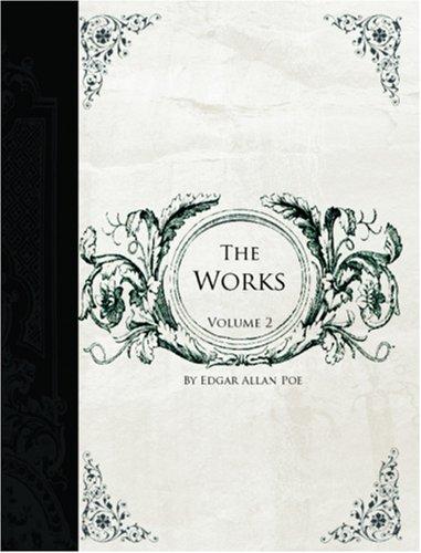 Edgar Allan Poe: The Works of Edgar Allen Poe, Volume 2 (Large Print Edition) (Paperback, 2006, BiblioBazaar)