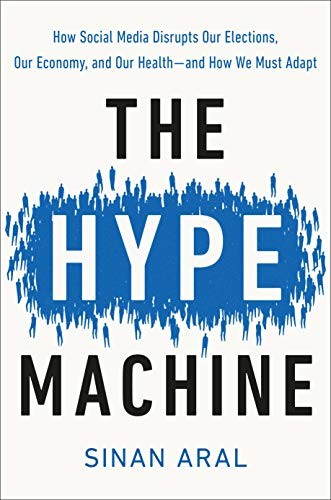 Sinan Aral: The Hype Machine (Hardcover, 2020, Currency)