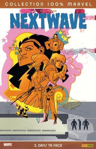 Warren Ellis: Nextwave, Tome 2 : Dans ta face (French language)