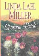 Linda Lael Miller: Shotgun bride (2004, Center Point Pub.)