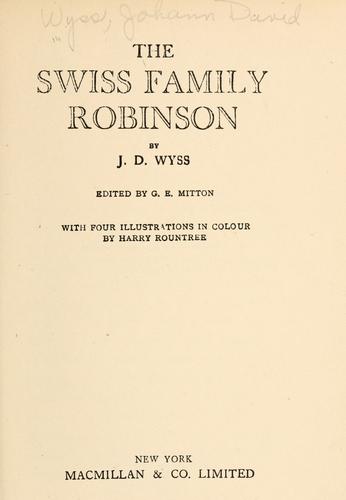 Johann David Wyss: The Swiss family Robinson (1907, Macmillan)