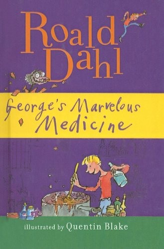 Roald Dahl: George's Marvelous Medicine (2007, Perfection Learning)