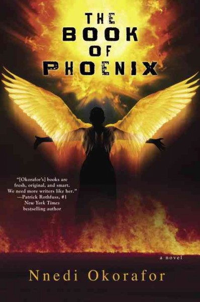 Nnedi Okorafor: The book of Phoenix (2015)
