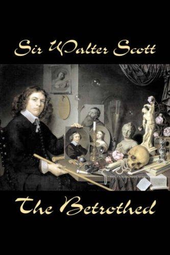 Sir Walter Scott: The Betrothed (Paperback, 2006, Aegypan)