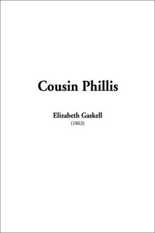 Elizabeth Cleghorn Gaskell: Cousin Phillis (Paperback, 2002, IndyPublish.com)