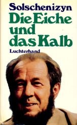 Aleksandr Solzhenitsyn: Die Eiche und das Kalb (1975, Luchterhand)