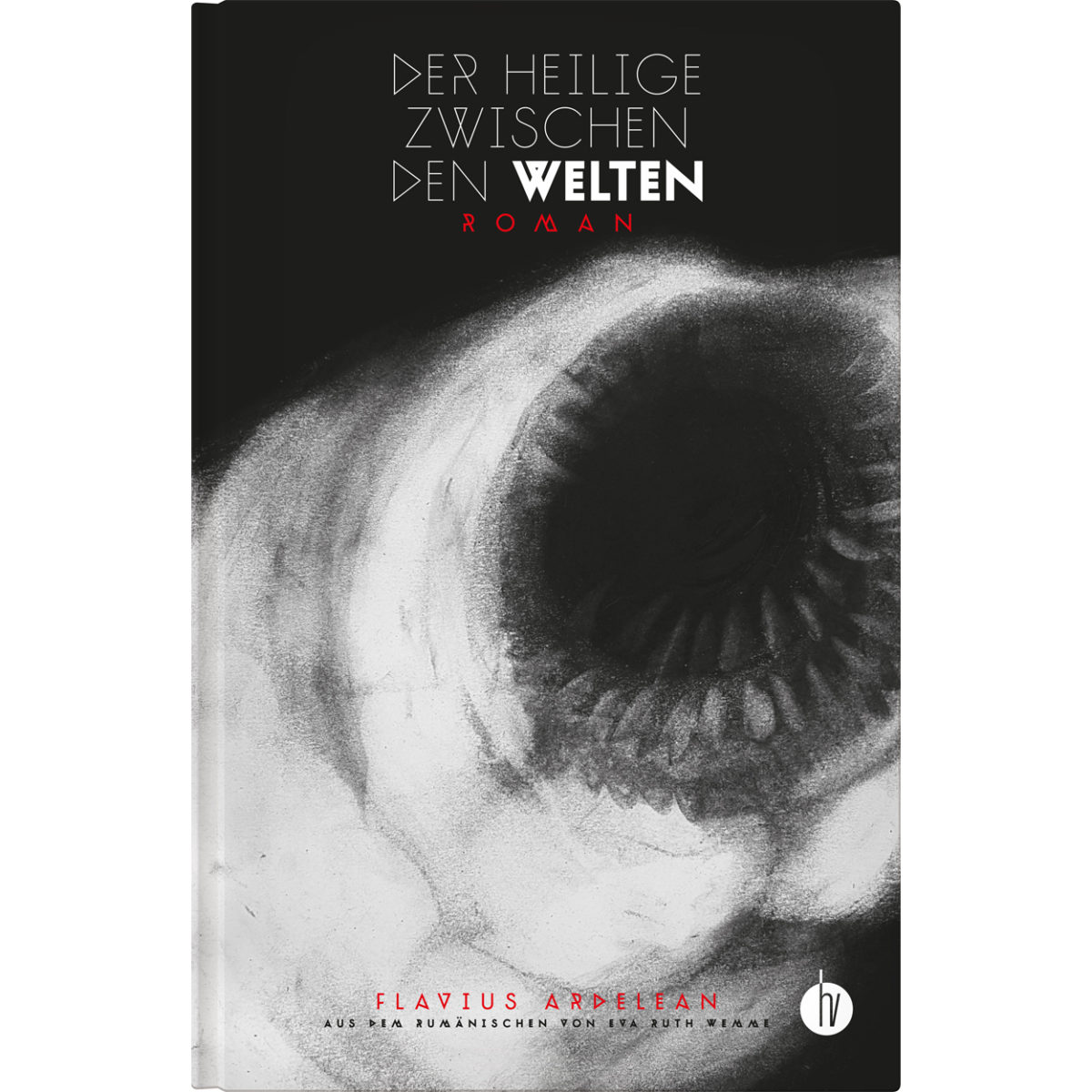 Flavius Ardelean: Der Heilige zwischen den Welten (Hardcover, Deutsch language, 2021, Homunculus Verlag)