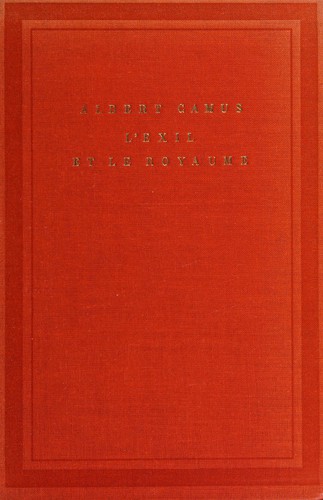 Albert Camus: L'exil et le royaume (French language, 1957, Gallimard)