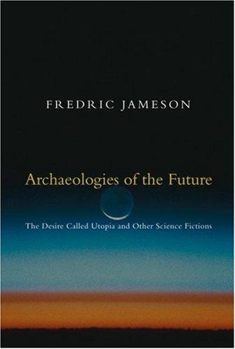 Fredric Jameson: Archaeologies of the Future (Paperback, 2007, Verso)
