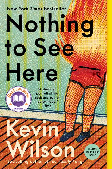 Kevin Wilson: Nothing to See Here (2019, HarperCollins Publishers)