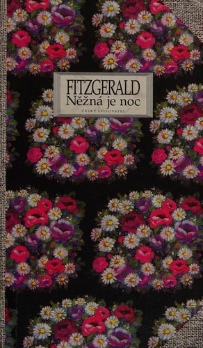 F. Scott Fitzgerald: Nezna je noc (Czech language, 1991, Český spisovatel)