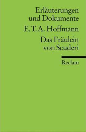 E. T. A. Hoffmann: Das Fraulein Von Scuderi (Paperback, German language, 1982, Philipp Reclam jun. Verlag GmbH)