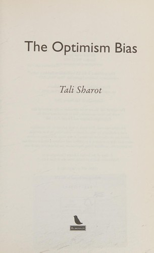 Tali Sharot: Optimism Bias (2012, Little, Brown Book Group Limited)