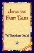 Yei Theodora Ozaki: Japanese Fairy Tales (Hardcover, 2006, 1st World Library)